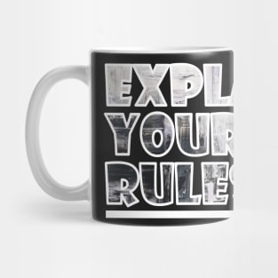 Explain your rules, Motivational Quotes, Aesthetic Quotes Mug